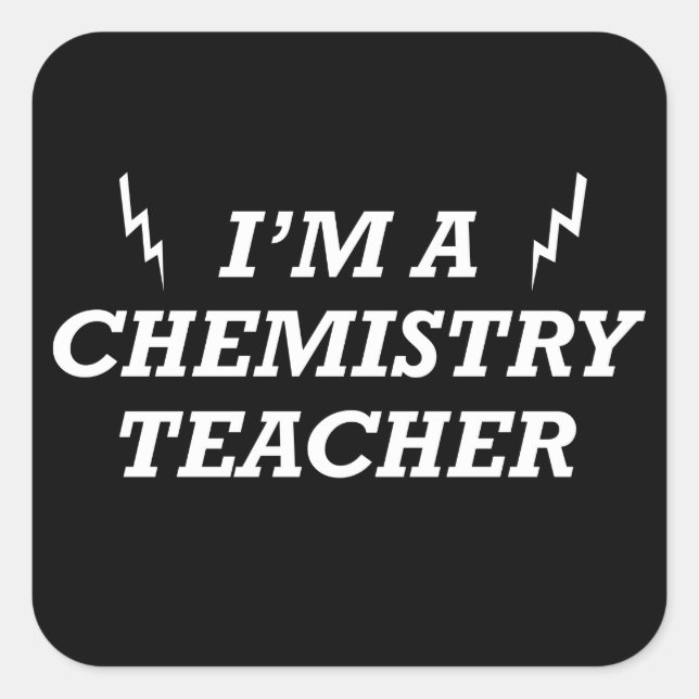 Funny quotes about chemistry teacher square sticker (Front)