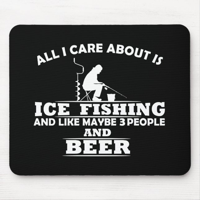 funny quotes about ice fishing and drinking lovers mouse pad (Front)