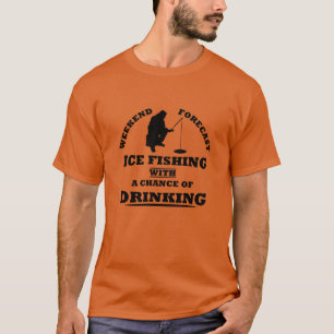 funny quotes about ice fishing and drinking lovers T-Shirt