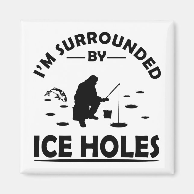 funny quotes about ice fishing lovers magnet (Front)