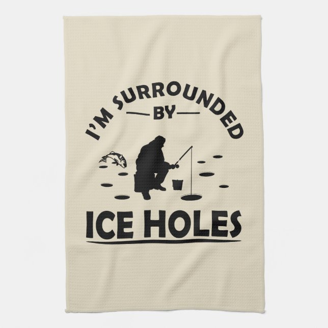 funny quotes about ice fishing lovers tea towel (Vertical)