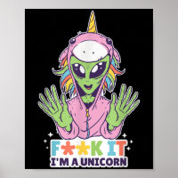 Funny Quotes Alien Unicorn F Word Im A Unicorn Gra