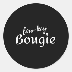 Funny Quotes And Sarcastic Sayings Humour Low-Key Classic Round Sticker