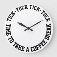 Funny Quotes Coffee Break White Round 
