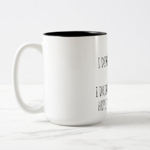 Funny quotes Coffee Cup