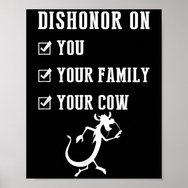 Funny Quotes Dishonour On Your Cow S  Poster (Front)