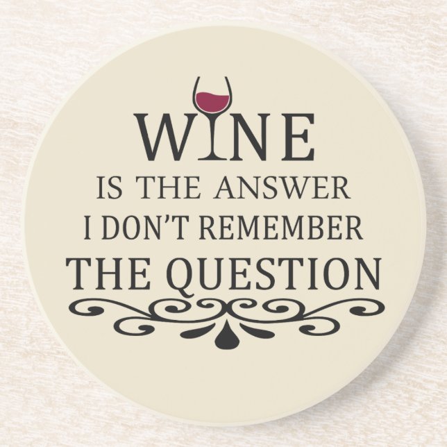 Funny quotes famous wine drinker slogan coaster (Front)