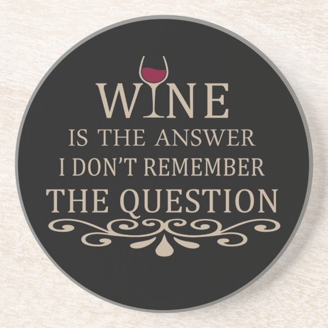 Funny quotes famous wine drinker slogan coaster (Front)