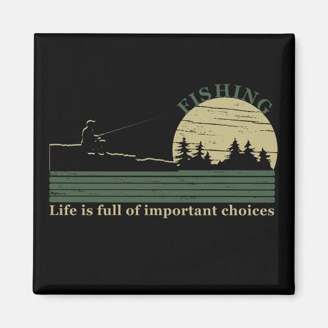 funny quotes for fishing lovers magnet (Front)
