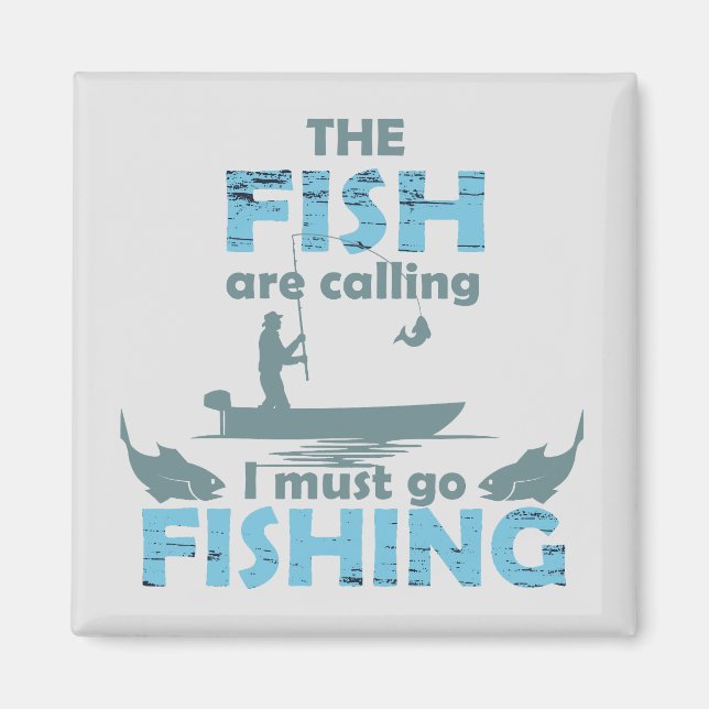 funny quotes for fishing lovers magnet (Front)