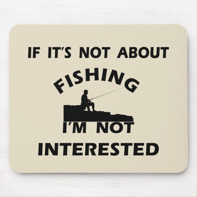 funny quotes for fishing lovers mouse pad (Front)