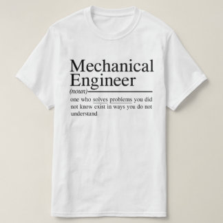 funny quotes for Mechanical Engineer T-Shirt
