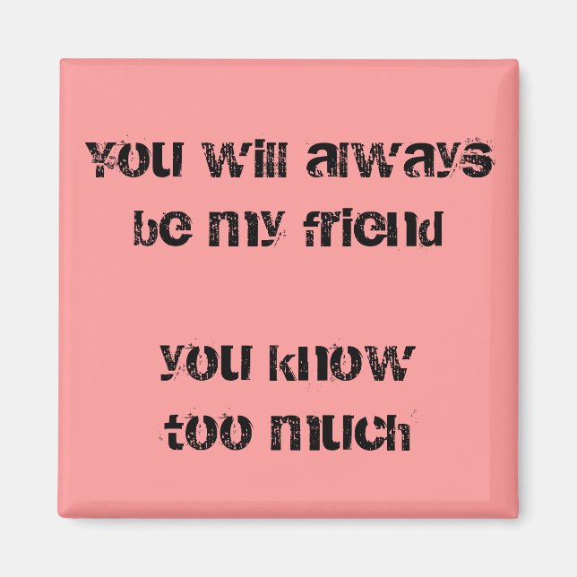 Funny quotes fridge magnets humour fun friend gift (Front)