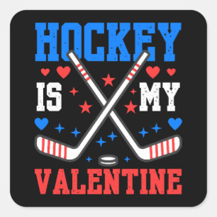 Funny Quotes Ice Hockey Is My Valentine Sport Team Square Sticker