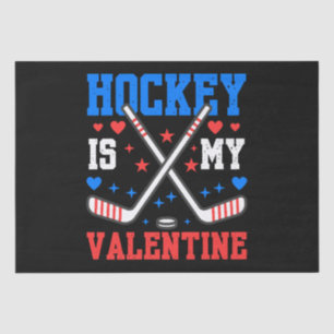 Funny Quotes Ice Hockey Is My Valentine Sport Team Tissue Paper