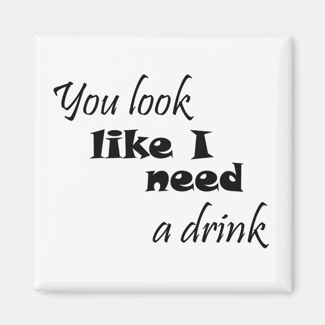 Funny quotes magnets gift joke drinking humour (Front)