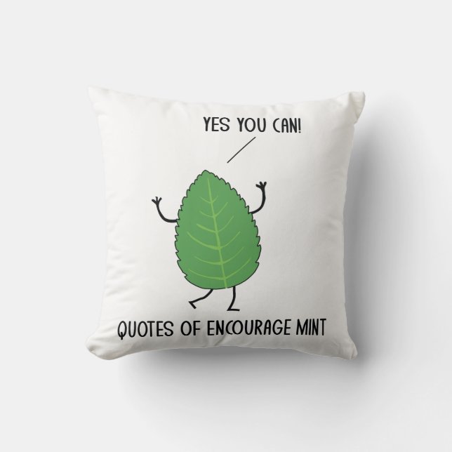 Funny Quotes Of Encourage Mint Puns Jokes Humor Cushion (Front)
