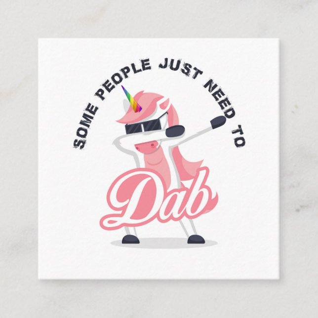 Funny quotes people need to dab square business card (Front)