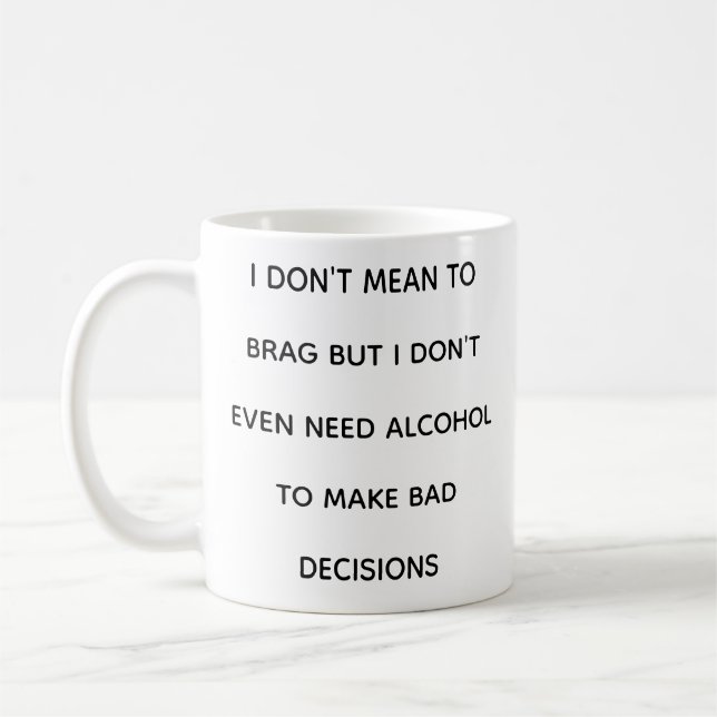 Funny Quotes Relatable Self Depricating Mug (Left)