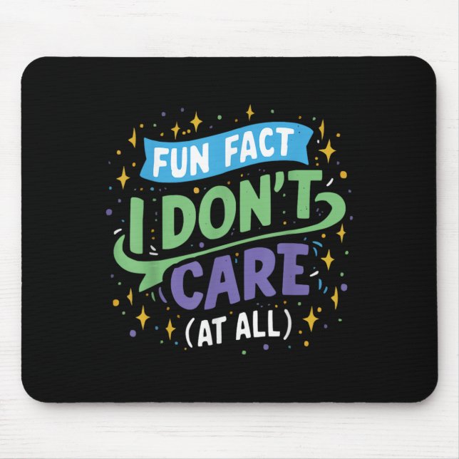 Funny Quotes Statement Laugh Humour Sayings Sarcas Mouse Pad (Front)