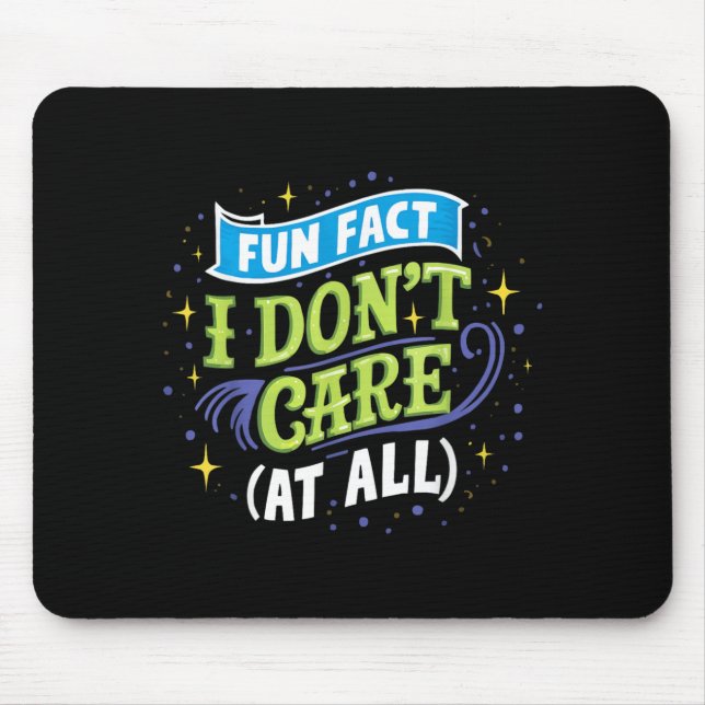 Funny Quotes Statement Laugh Humour Sayings Sarcas Mouse Pad (Front)