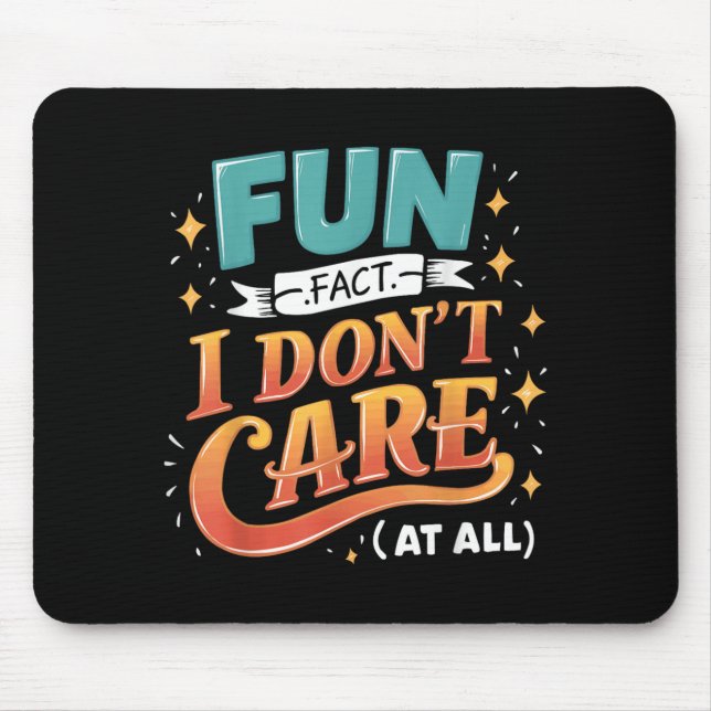 Funny Quotes Statement Laugh Humour Sayings Sarcas Mouse Pad (Front)