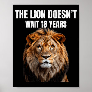 Funny Quotes The Lion Doesn't Wait 18 Years Men  Poster