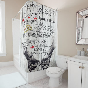 Funny Quotes To My Husband   Gift For Husband   Shower Curtain