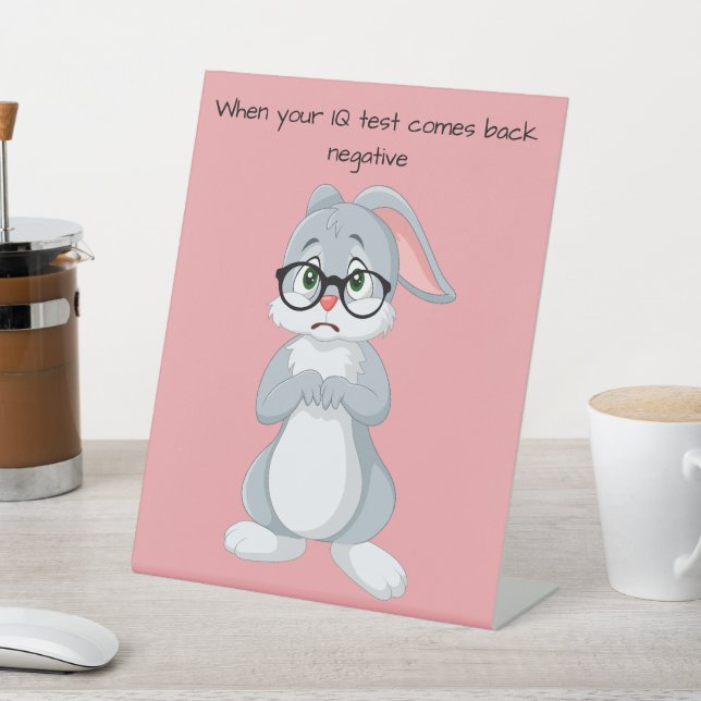 Funny Rabbit Table Top Sign (In SItu)