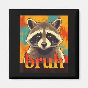 Funny Raccoon Bruh Meme Teens Boys Girls Men Graph Magnet