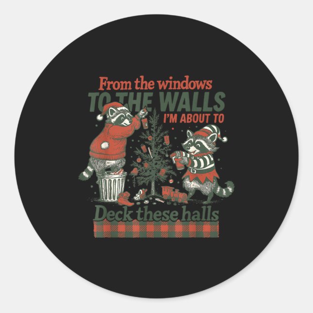 Funny Raccoon Christmas Deck These Halls Humor  Classic Round Sticker (Front)