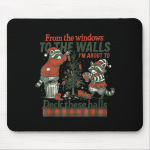 Funny Raccoon Christmas Deck These Halls Humor Mouse Pad
