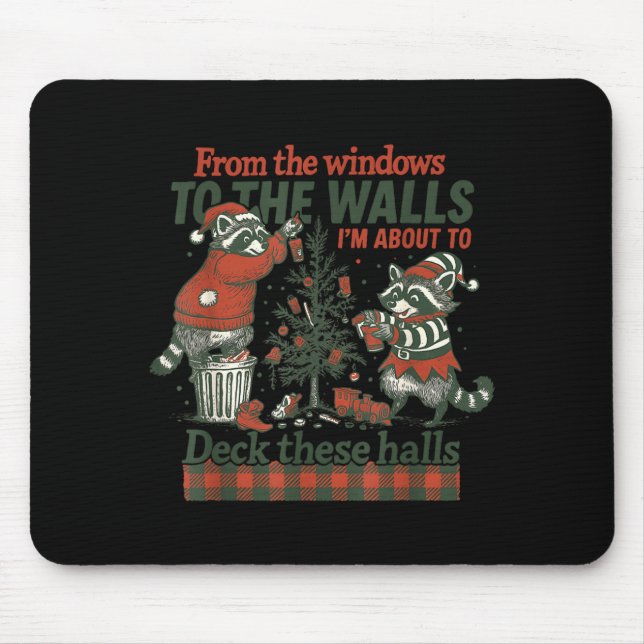 Funny Raccoon Christmas Deck These Halls Humor  Mouse Pad (Front)