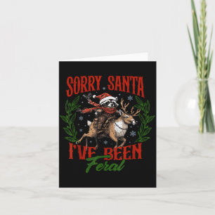 Funny Raccoon Christmas Holiday Sorry Santa I've B Card
