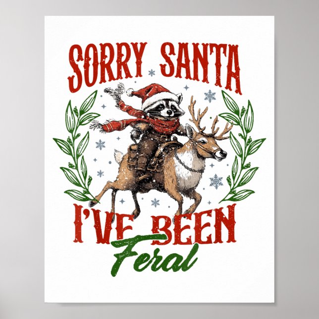 Funny Raccoon Christmas Holiday Sorry Santa I've B Poster (Front)