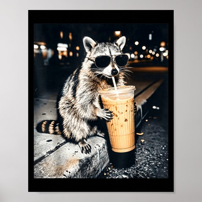 Funny raccoon drinking iced coffee  poster (Front)