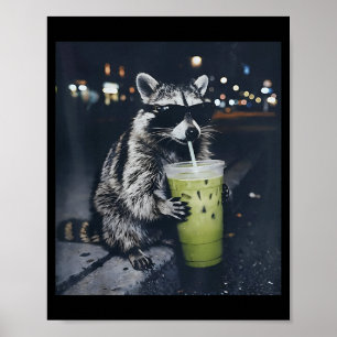 Funny raccoon drinking iced matcha latte animal poster