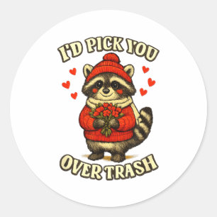 Funny Raccoon I’d Ck You Over Trash Valentines Day Classic Round Sticker