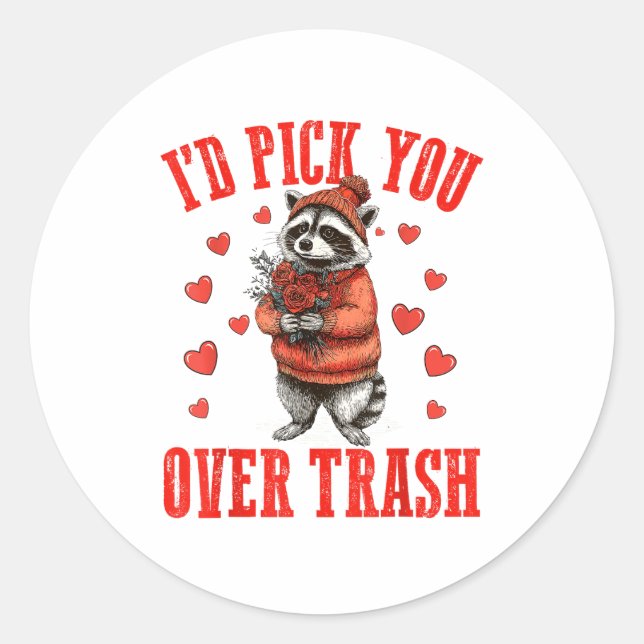 Funny Raccoon I’d Ck You Over Trash Valentines Day Classic Round Sticker (Front)