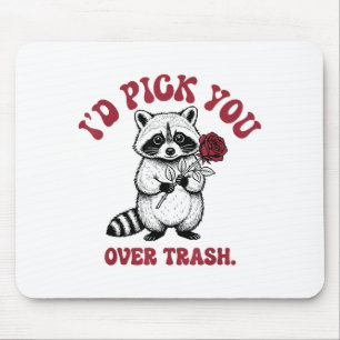 Funny Raccoon I’d Ck You Over Trash Valentines Day Mouse Pad