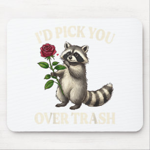 Funny Raccoon I’d Ck You Over Trash Valentines Day Mouse Pad