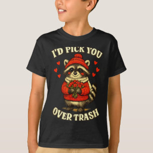 Funny Raccoon I’d Ck You Over Trash Valentines Day T-Shirt