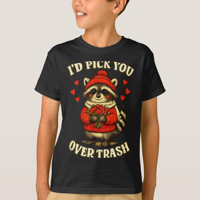 Funny Raccoon I’d Ck You Over Trash Valentines Day T-Shirt (Front)