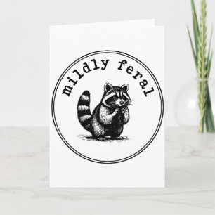 Funny Raccoon Mildly Feral Introvert Humor Animal Card