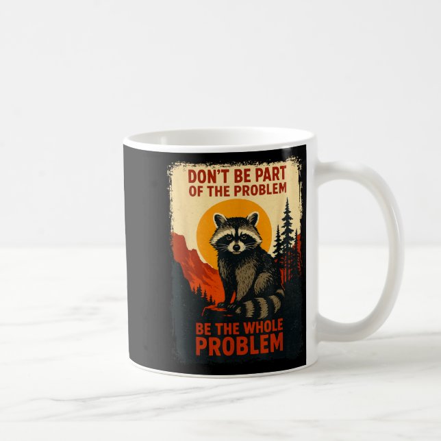 Funny Raccoon Nature Wildlife Outdoor Graphic Sarc Coffee Mug (Right)