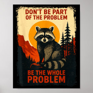 Funny Raccoon Nature Wildlife Outdoor Graphic Sarc Poster