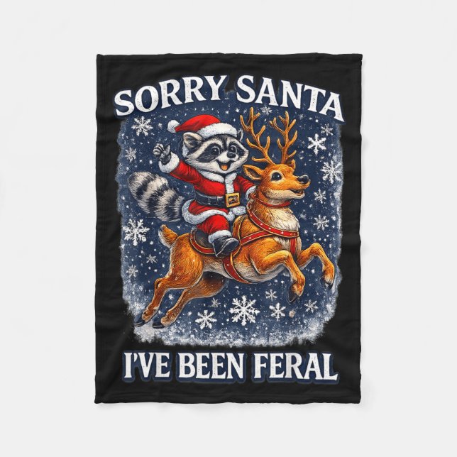 Funny Raccoon Riding Reindeer Sorry Santa Christma Fleece Blanket (Front)