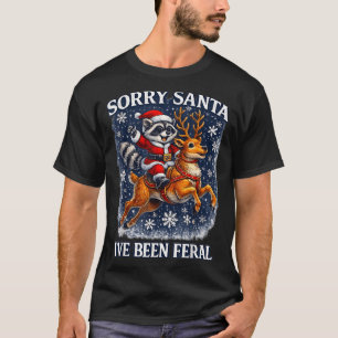 Funny Raccoon Riding Reindeer Sorry Santa Christma T-Shirt