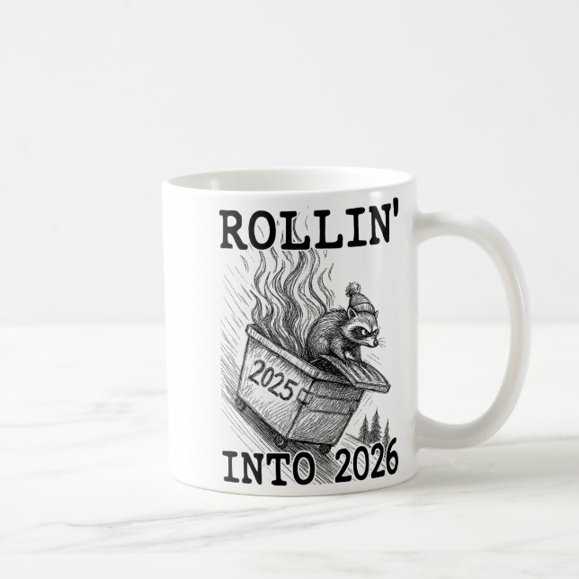 Funny Raccoon Rollin' Into 2026 Dumpster Fire New  Coffee Mug (Right)