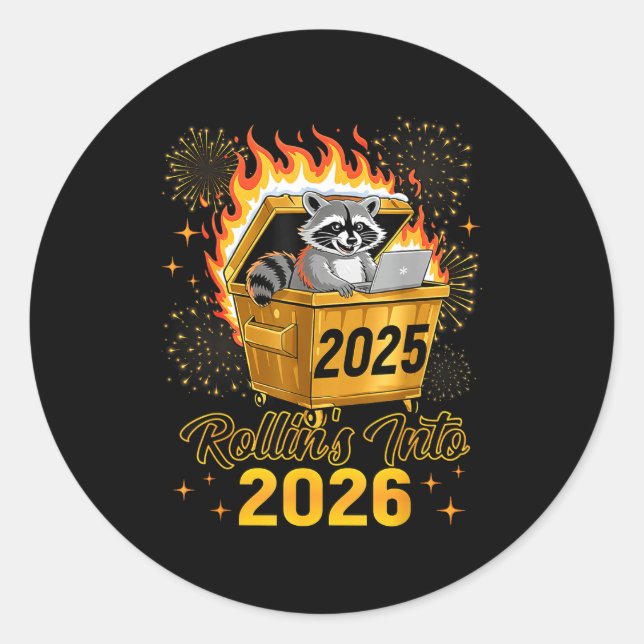 Funny Raccoon Rollin's Into 2026 New Year Matching Classic Round Sticker (Front)